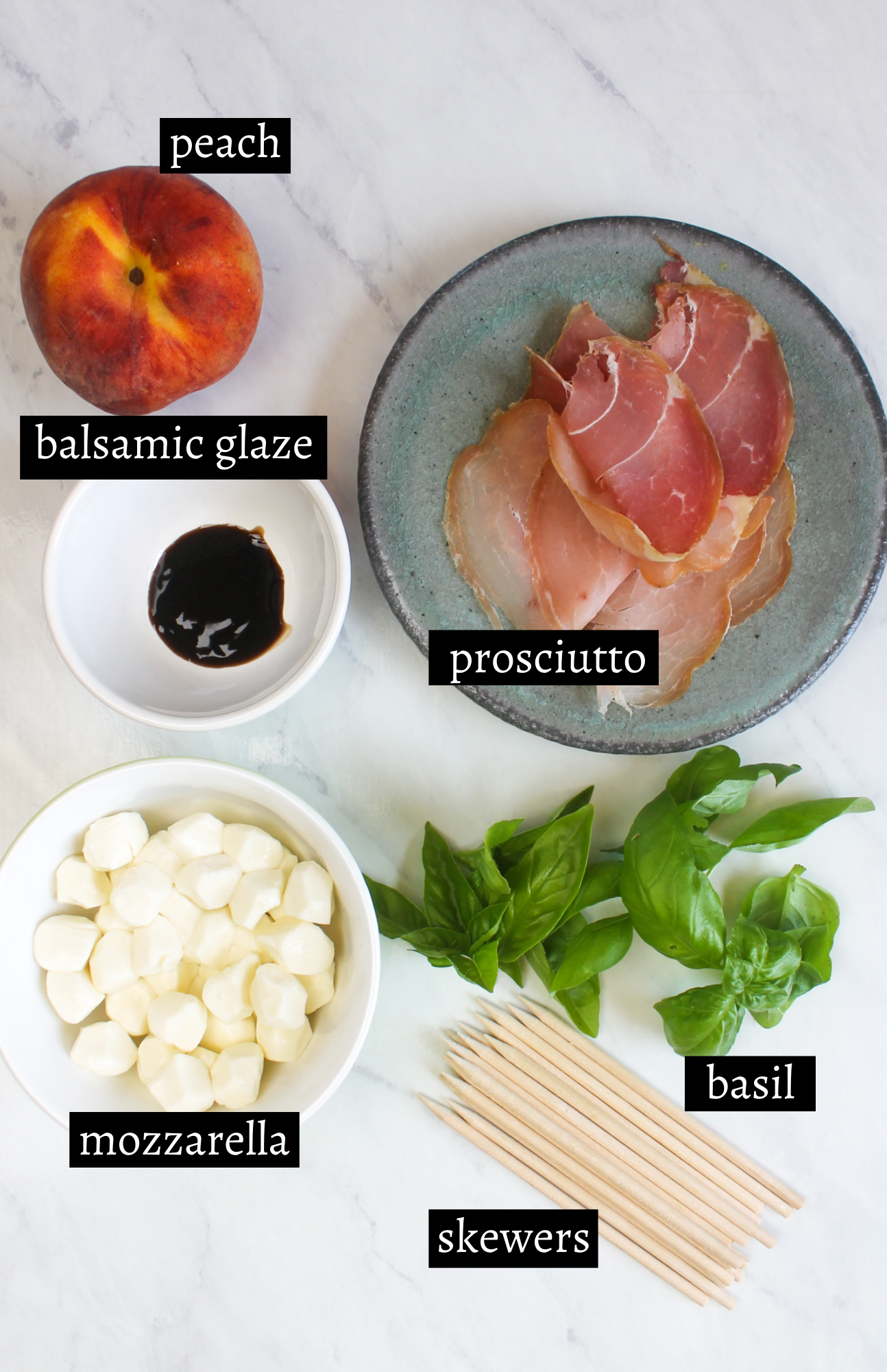 Labeled ingredients for Peach Prosciutto Caprese Skewers.