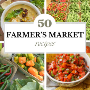 Farmer's Market recipes including soup, salsa, and fresh produce.