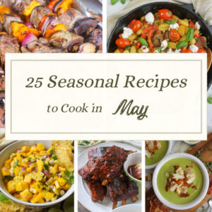 Seasonal recipes to cook in May.